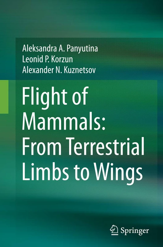Springer - Flight of Mammals: From Terrestrial Limbs to Wings - Image 1