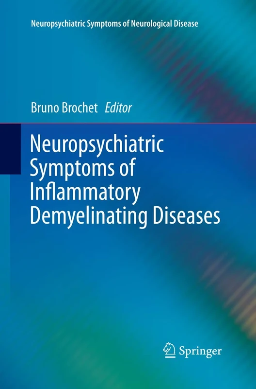 Neuropsychiatric Symptoms of Inflammatory Demyelinating Diseases (Neuropsychiatric Symptoms of Neurological Disease)