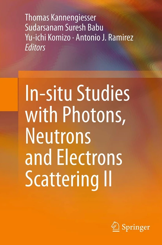 In-situ Studies with Photons, Neutrons and Electrons Scattering II: 2