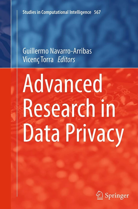 Advanced Research in Data Privacy: 567 (Studies in Computational Intelligence, 567) - Image 1