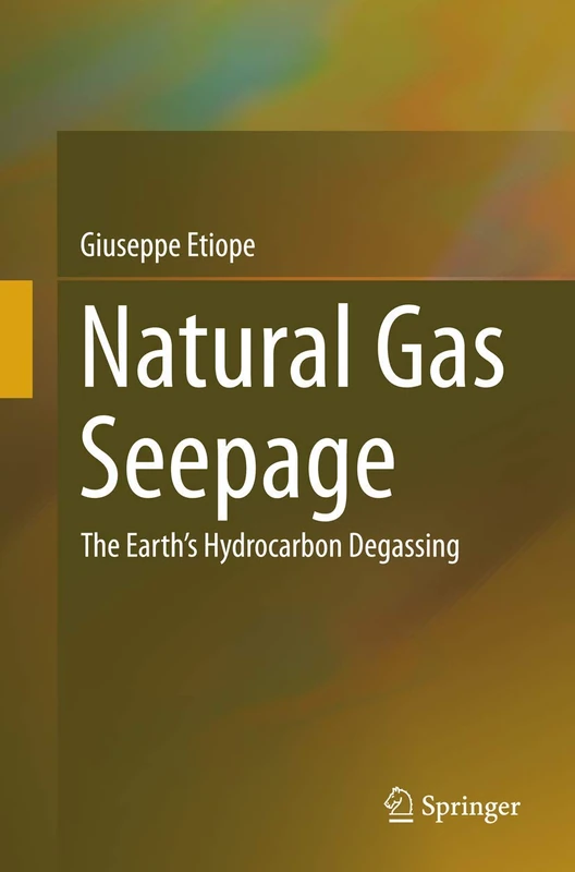 Natural Gas Seepage: The Earth’s Hydrocarbon Degassing