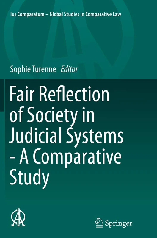 Fair Reflection of Society in Judicial Systems - A Comparative Study: 7 (Ius Comparatum - Global Studies in Comparative Law, 7)