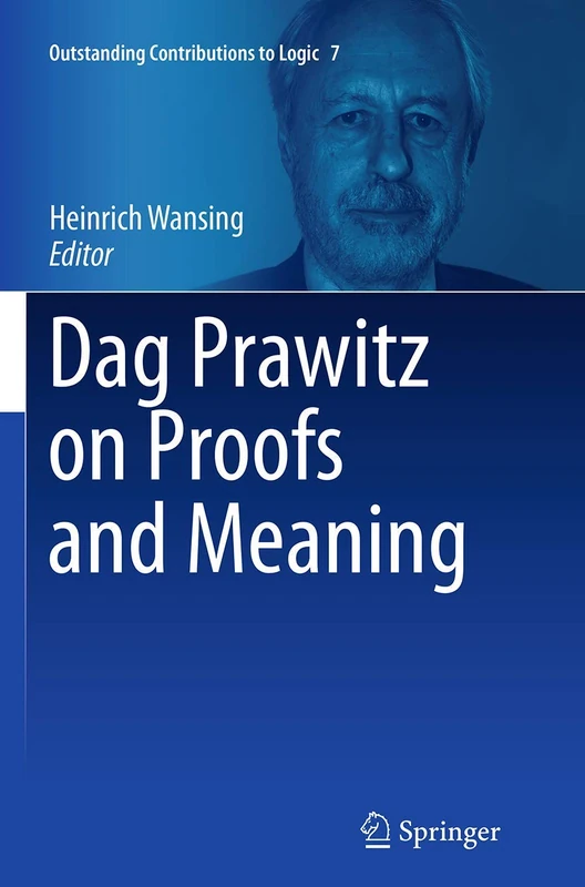 Dag Prawitz on Proofs and Meaning: 7 (Outstanding Contributions to Logic, 7) - Image 1