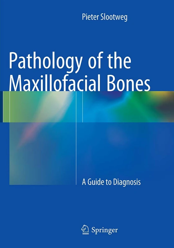 Pathology of the Maxillofacial Bones: A Guide to Diagnosis