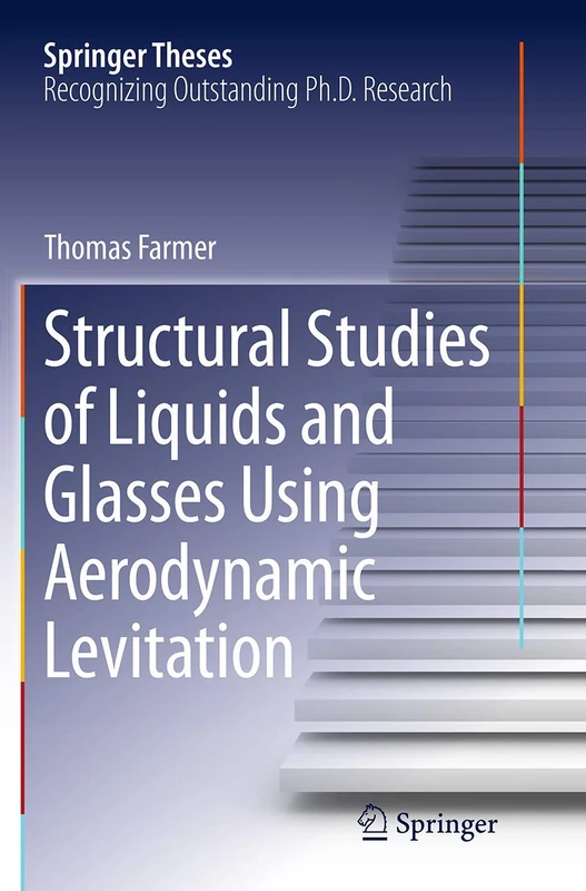 Structural Studies of Liquids and Glasses Using Aerodynamic Levitation (Springer Theses) - Image 1