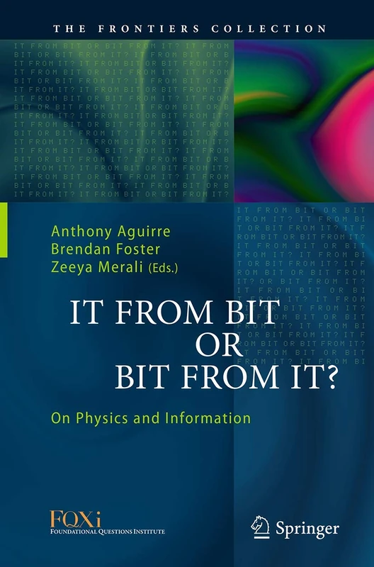 It From Bit or Bit From It?: On Physics and Information (The Frontiers Collection)