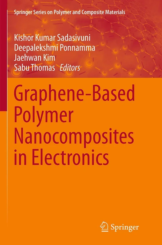 Graphene-Based Polymer Nanocomposites in Electronics (Springer Series on Polymer and Composite Materials)