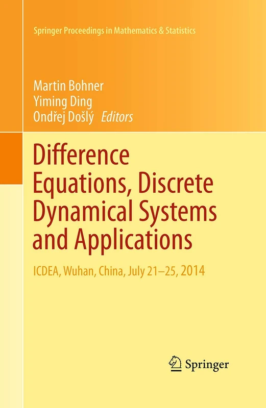 Difference Equations, Discrete Dynamical Systems and Applications: ICDEA, Wuhan, China, July 21-25, 2014: 150 (Springer Proceedings in Mathematics & Statistics, 150) - Image 1
