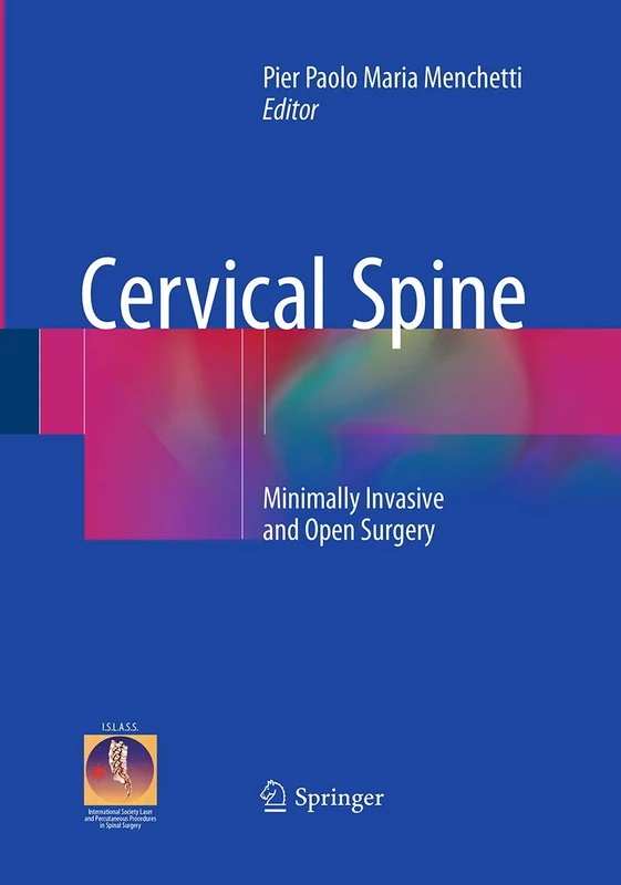 Cervical Spine: Minimally Invasive and Open Surgery