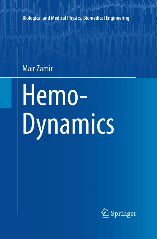 Hemo-Dynamics (Biological and Medical Physics, Biomedical Engineering)