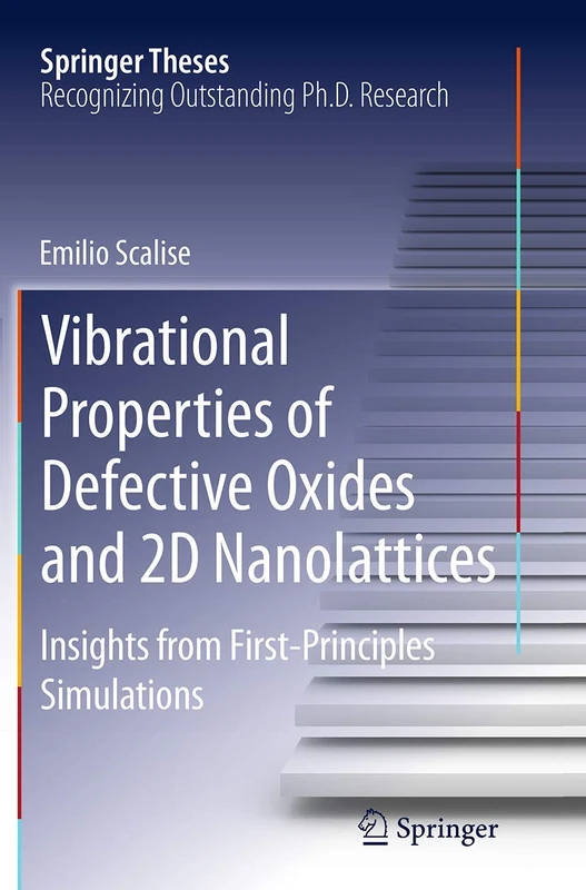 Vibrational Properties of Defective Oxides and 2D Nanolattices: Insights from First-Principles Simulations (Springer Theses)