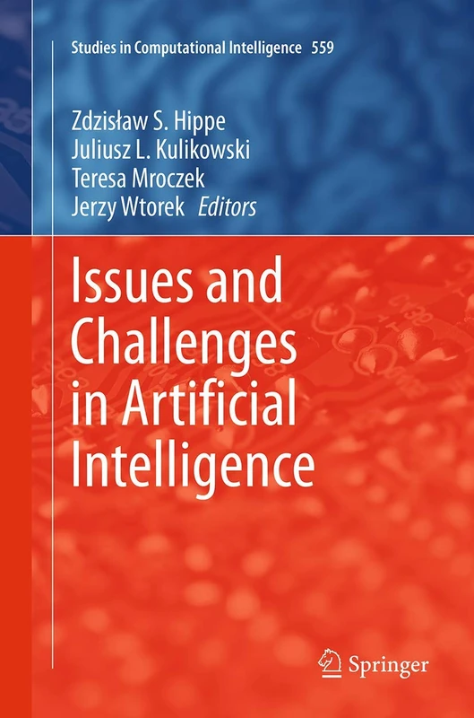 Issues and Challenges in Artificial Intelligence: 559 (Studies in Computational Intelligence, 559)