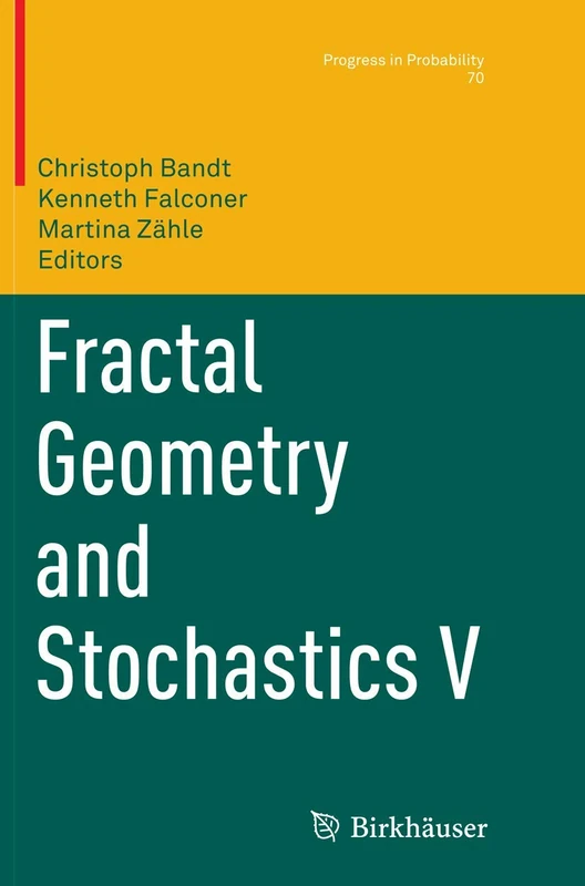 Fractal Geometry and Stochastics V: 70 (Progress in Probability, 70)