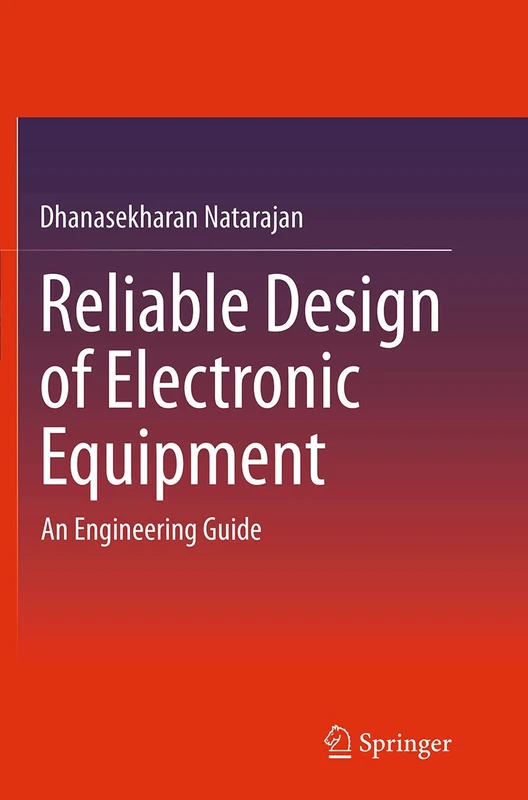 Reliable Design of Electronic Equipment: An Engineering Guide