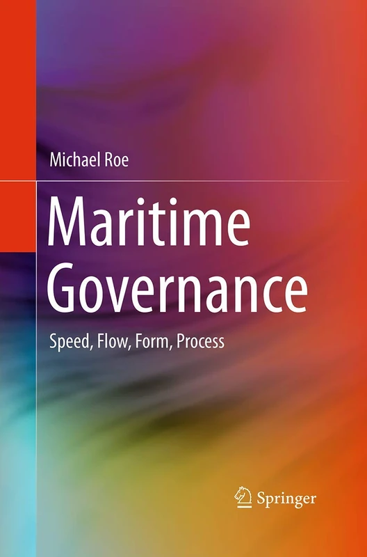 Maritime Governance: Speed, Flow, Form Process