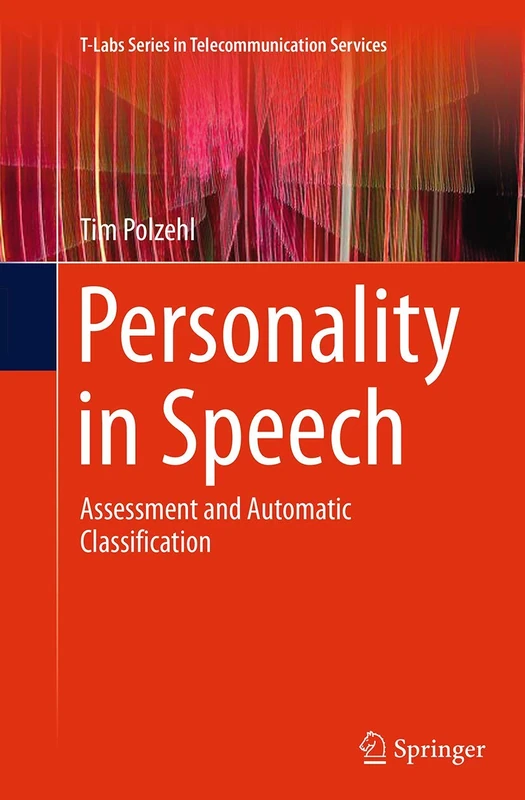 Personality in Speech: Assessment and Automatic Classification (T-Labs Series in Telecommunication Services) - Image 1