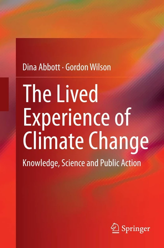 The Lived Experience of Climate Change: Knowledge, Science and Public Action