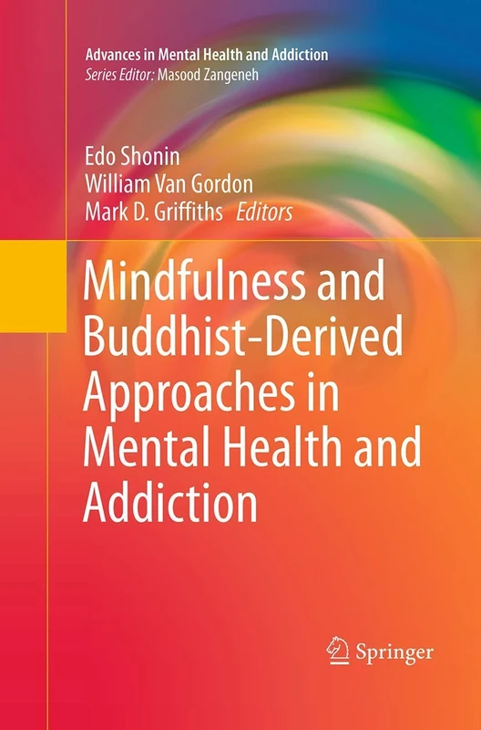 Mindfulness and Buddhist-Derived Approaches in Mental Health and Addiction (Advances in Mental Health and Addiction)