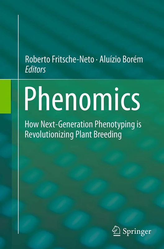 Phenomics: How Next-Generation Phenotyping is Revolutionizing Plant Breeding