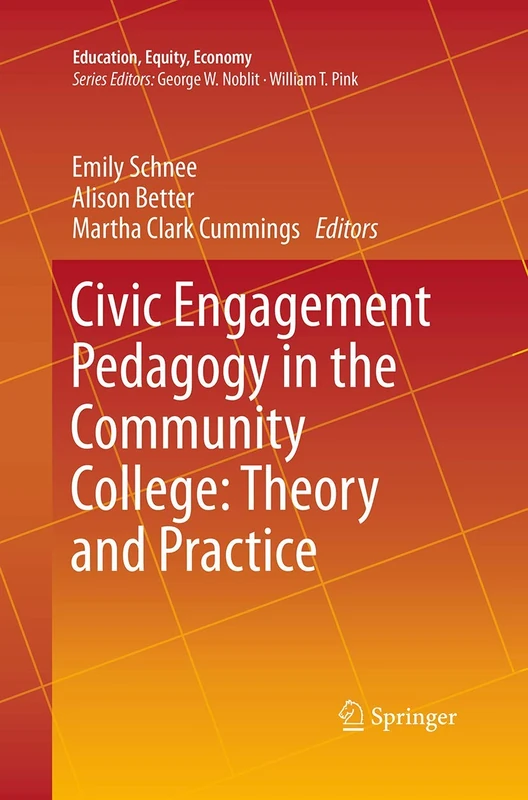 Civic Engagement Pedagogy in the Community College: Theory and Practice: 3 (Education, Equity, Economy)