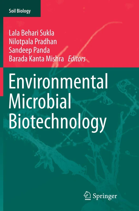 Environmental Microbial Biotechnology: 45 (Soil Biology, 45)