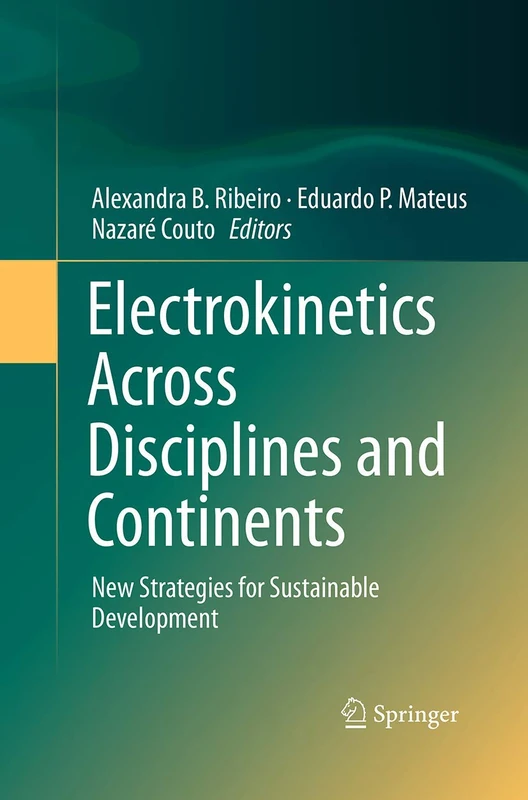 Electrokinetics Across Disciplines and Continents: New Strategies for Sustainable Development