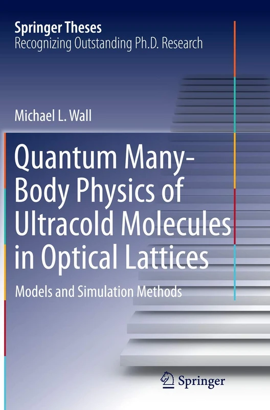 Quantum Many-Body Physics of Ultracold Molecules in Optical Lattices: Models and Simulation Methods (Springer Theses)