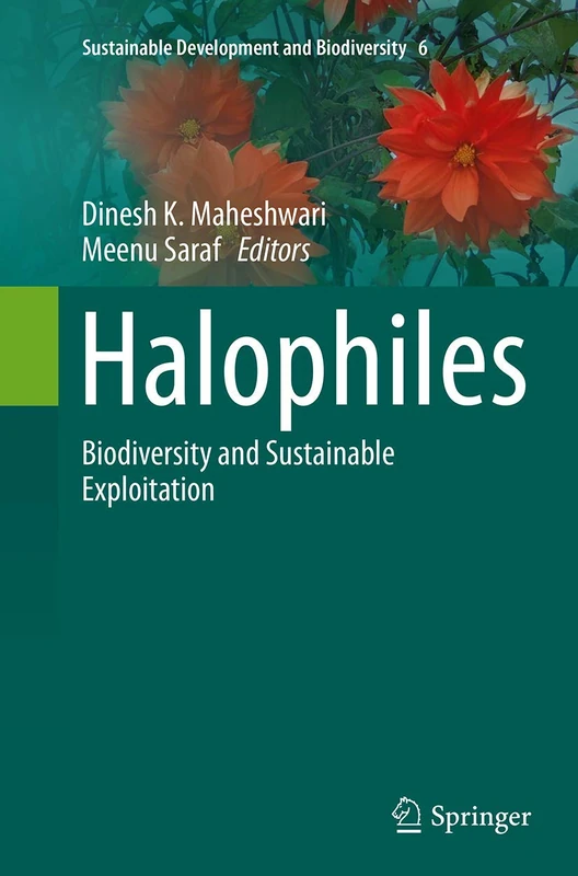 Halophiles: Biodiversity and Sustainable Exploitation: 6 (Sustainable Development and Biodiversity, 6)