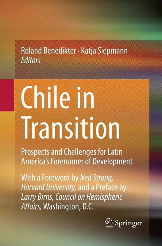 Chile in Transition: Prospects and Challenges for Latin America’s Forerunner of Development