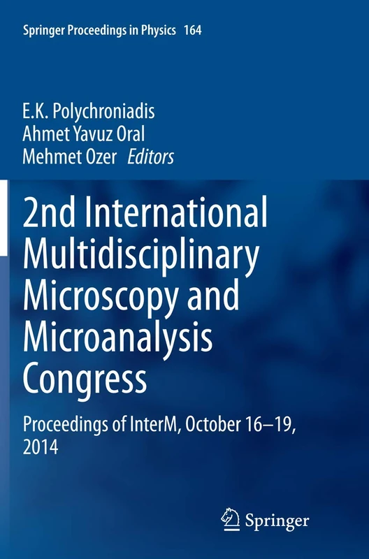 2nd International Multidisciplinary Microscopy and Microanalysis Congress: Proceedings of InterM, October 16-19, 2014: 164 (Springer Proceedings in Physics, 164)
