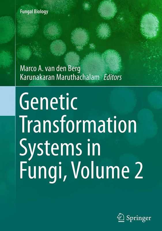Genetic Transformation Systems in Fungi, Volume 2 (Fungal Biology)