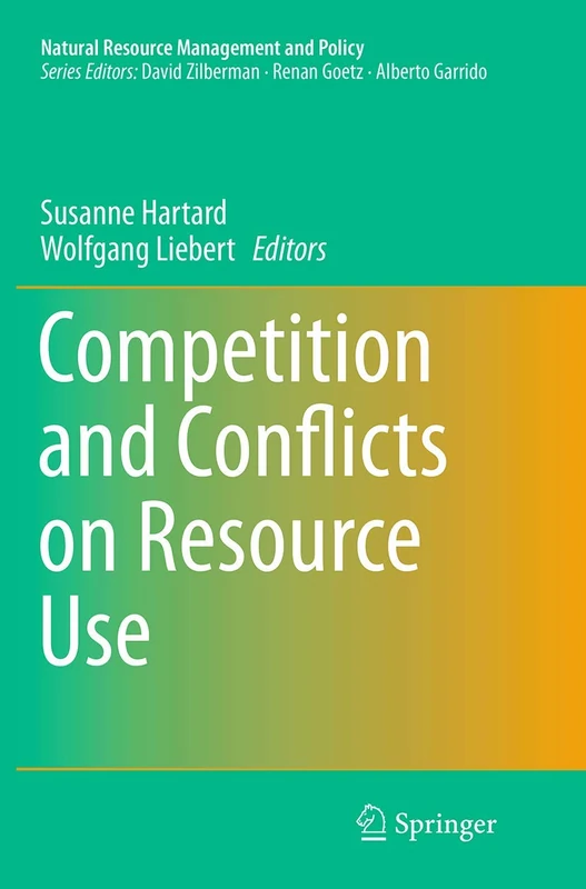 Competition and Conflicts on Resource Use: 46 (Natural Resource Management and Policy, 46) - Image 1
