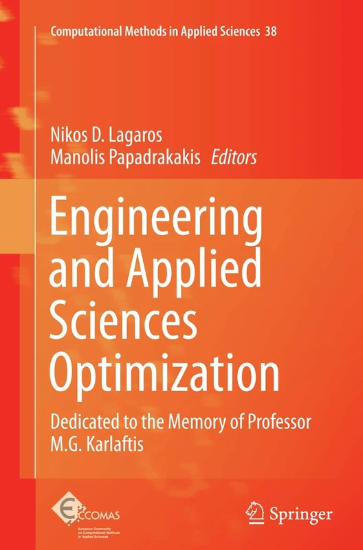 Engineering and Applied Sciences Optimization: Dedicated to the Memory of Professor M.G. Karlaftis: 38 (Computational Methods in Applied Sciences, 38)