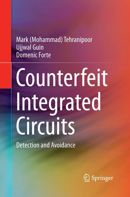 Counterfeit Integrated Circuits: Detection and Avoidance