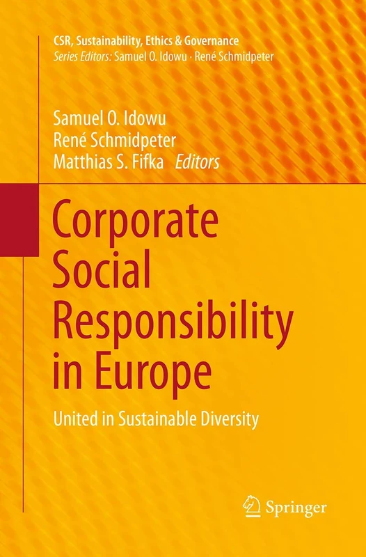 Corporate Social Responsibility in Europe: United in Sustainable Diversity (CSR, Sustainability, Ethics & Governance)