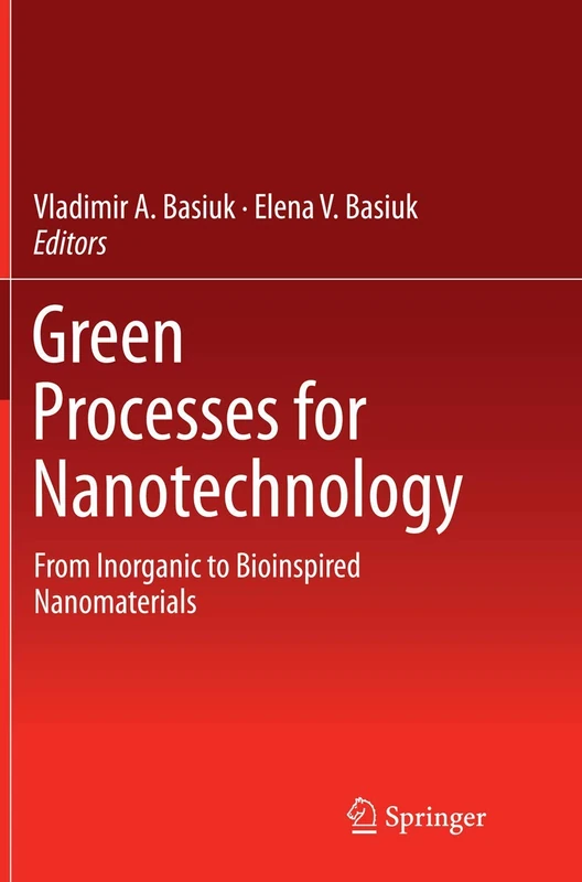 Green Processes for Nanotechnology: From Inorganic to Bioinspired Nanomaterials