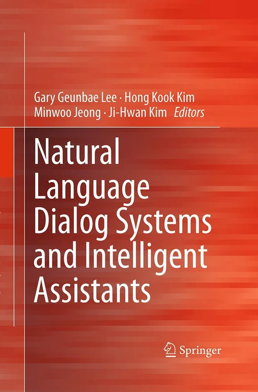 Natural Language Dialog Systems and Intelligent Assistants