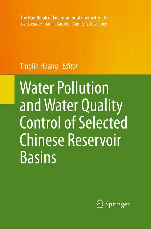 Water Pollution and Water Quality Control of Selected Chinese Reservoir Basins: 38 (The Handbook of Environmental Chemistry, 38)