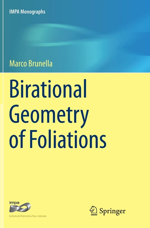 Birational Geometry of Foliations: 1 (IMPA Monographs, 1)