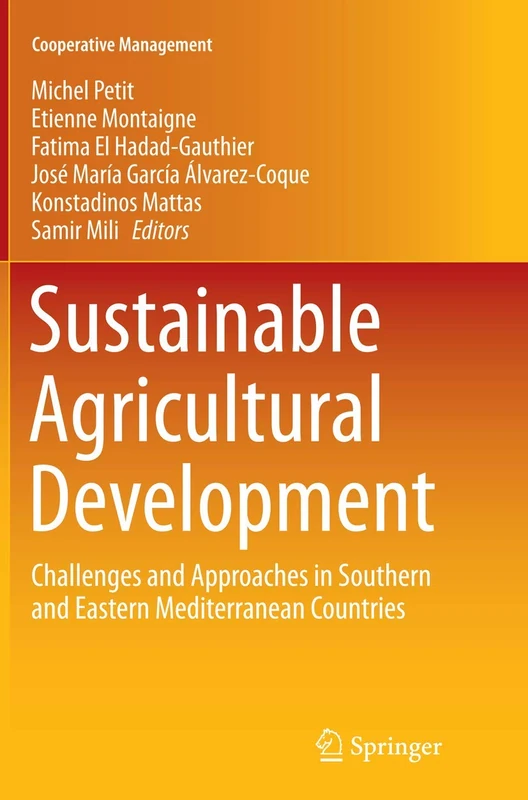 Sustainable Agricultural Development: Challenges and Approaches in Southern and Eastern Mediterranean Countries (Cooperative Management)