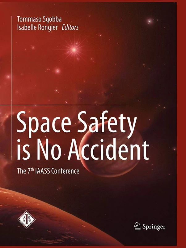Space Safety is No Accident: The 7th IAASS Conference