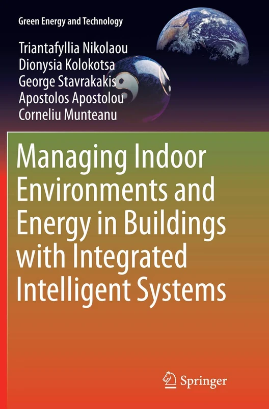 Managing Indoor Environments and Energy in Buildings with Integrated Intelligent Systems (Green Energy and Technology)