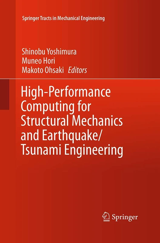 High-Performance Computing for Structural Mechanics and Earthquake/Tsunami Engineering (Springer Tracts in Mechanical Engineering)