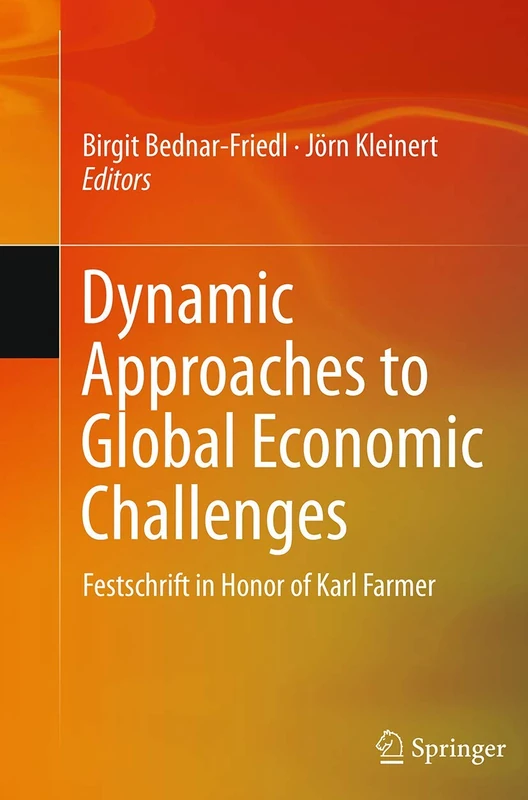 Dynamic Approaches to Global Economic Challenges: Festschrift in Honor of Karl Farmer - Image 1
