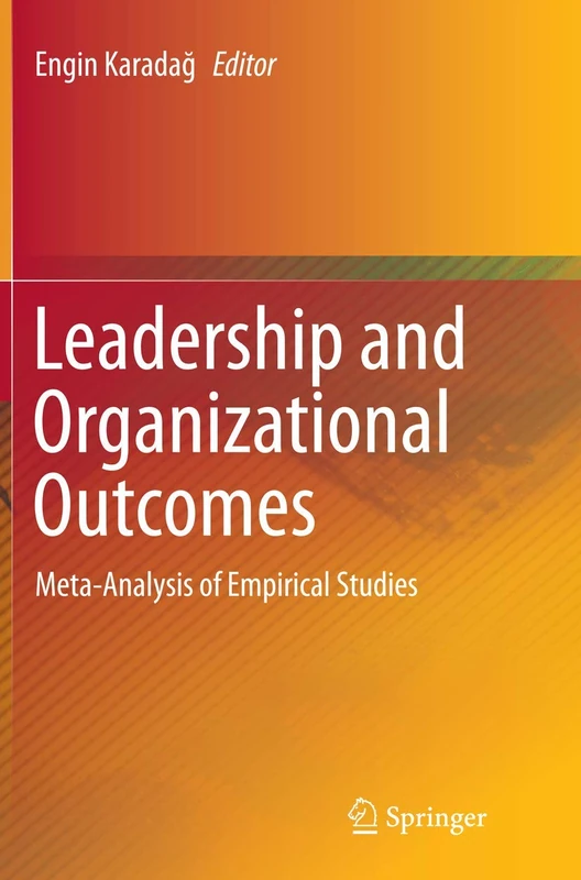 Leadership and Organizational Outcomes: Meta-Analysis of Empirical Studies