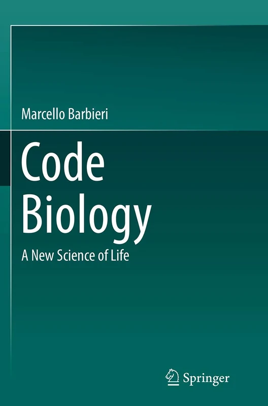 Springer - Code Biology: A New Science of Life Book