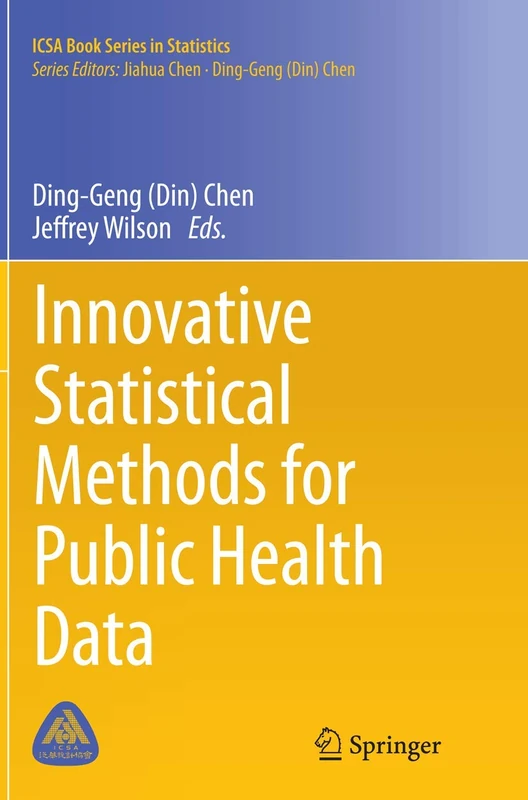 Innovative Statistical Methods for Public Health Data (ICSA Book Series in Statistics)