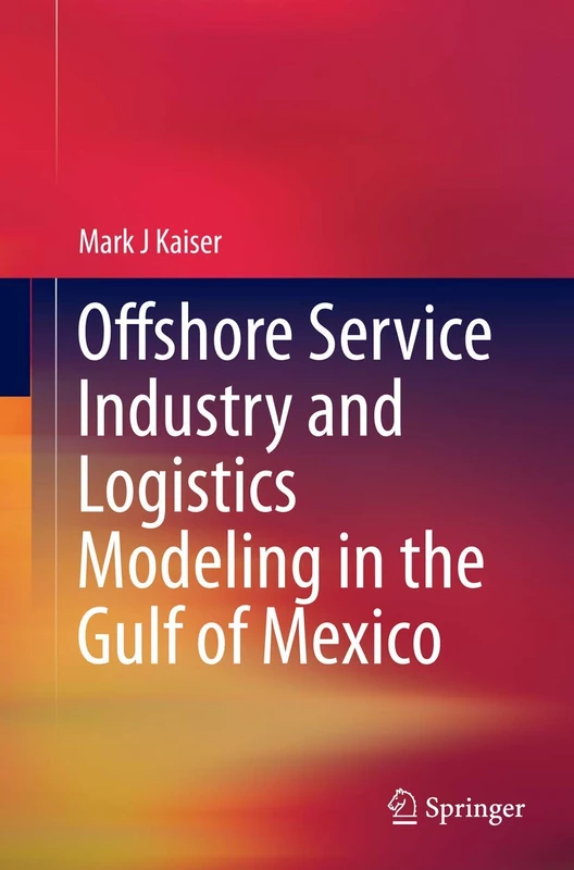 Offshore Service Industry and Logistics Modeling in the Gulf of Mexico