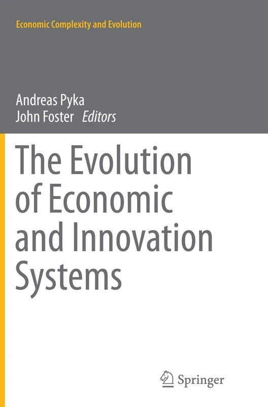 The Evolution of Economic and Innovation Systems (Economic Complexity and Evolution)