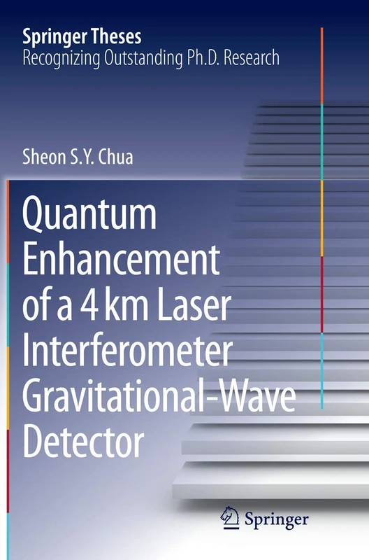 Quantum Enhancement of a 4 km Laser Interferometer Gravitational-Wave Detector (Springer Theses)